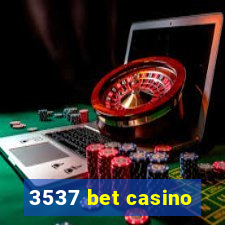 3537 bet casino